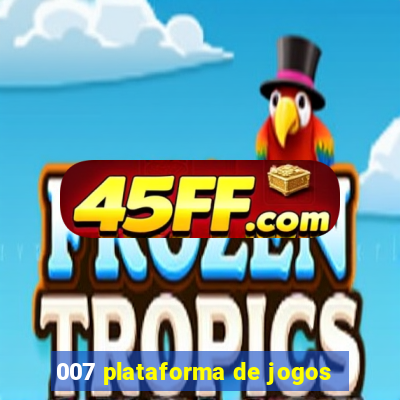 007 plataforma de jogos